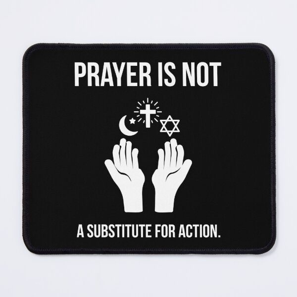 Item preview, Prayer is not a substitute for action. designed and sold by Rachel the Artist .