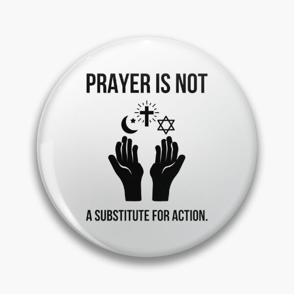 Item preview, Prayer is not a substitute for action.  designed and sold by Rachel the Artist .