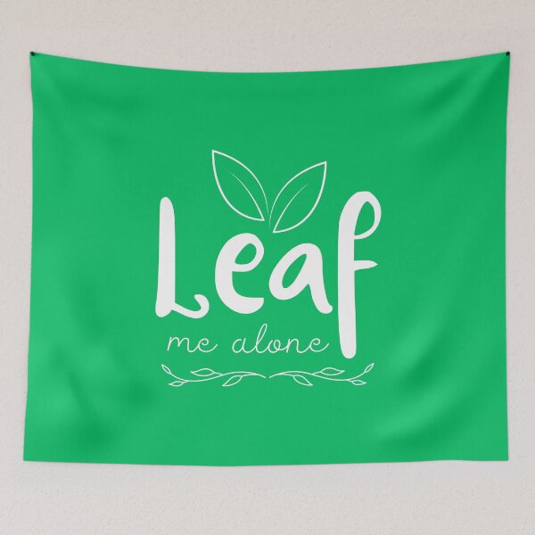 Item preview, Leaf Me Alone designed and sold by musthavewords.