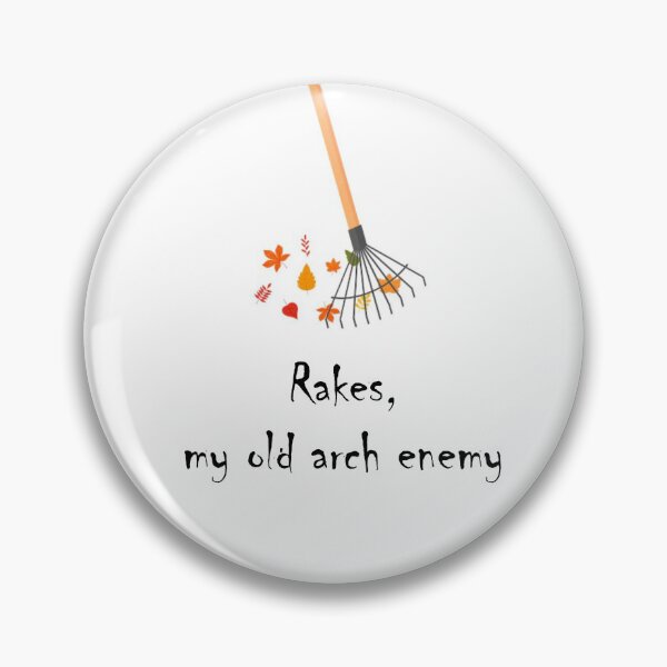 Item preview, Rakes, My Old Arch Enemy designed and sold by HeadFellOff.