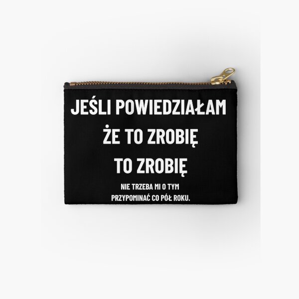 Item preview, JEŚLI POWIEDZIAŁAM  ŻE TO ZROBIĘ TO ZROBIĘ | Polish Procrastinator designed and sold by besensible.