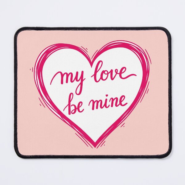 Item preview, My Love Be Mine Heart designed and sold by Owcomm.