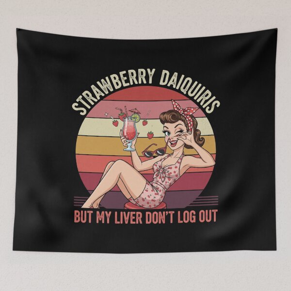 Item preview, Strawberry Daiquiris Liver Don't Log Out Funny Pin Up Design designed and sold by Giggle Gear.