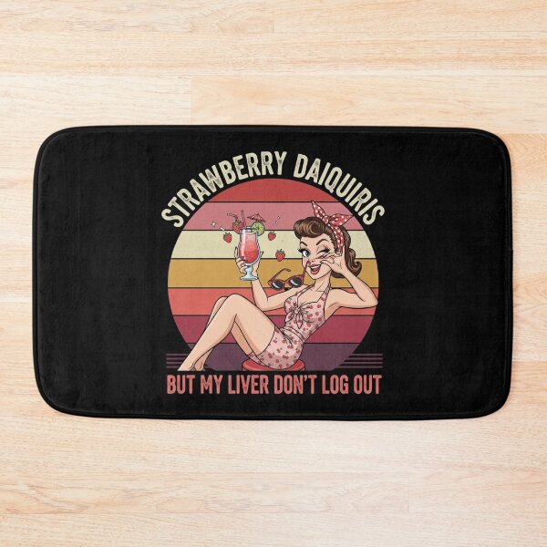 Item preview, Strawberry Daiquiris Liver Don't Log Out Funny Pin Up Design designed and sold by Giggle Gear.