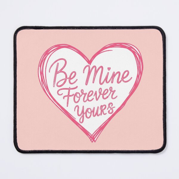 Item preview, Be Mine Forever Yours Pink Heart designed and sold by Owcomm.