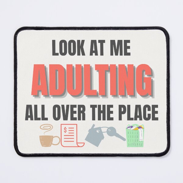 Item preview, Look at Me Adulting All Over the Place – Funny Adult Life Quote Design designed and sold by thoratsdesign.