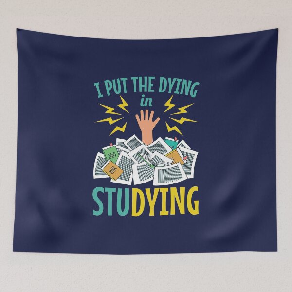 Item preview, I Put The Dying In Studying Funny Student designed and sold by jaygo.