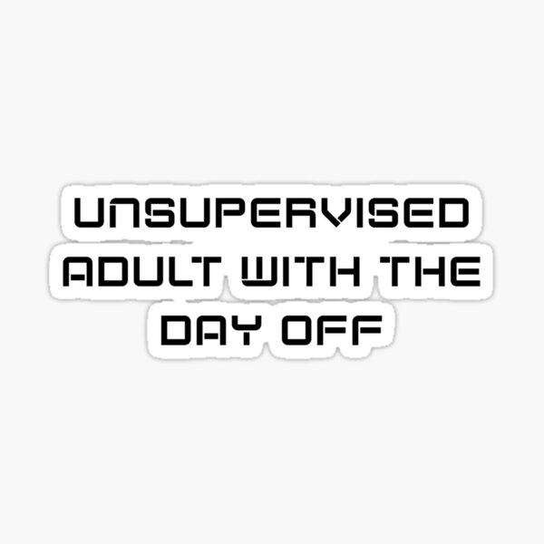 Item preview, Unsupervised  designed and sold by podunklife.