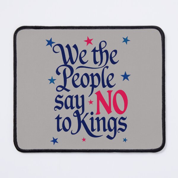 Item preview, We the People Say No To Kings: Freedom, Independence, And Democracy designed and sold by elynne9.