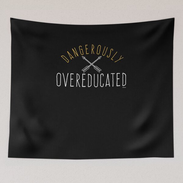 Item preview, Dangerously Overeducated designed and sold by TomGiantDesigns.