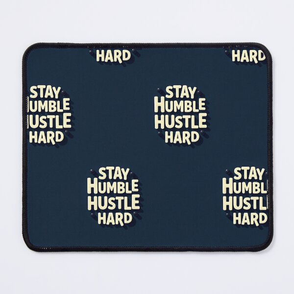 Artikelvorschau, Stay Humble Hustle Hard – Motivationskunst für ehrgeizige Macher entworfen und verkauft von Polycare.
