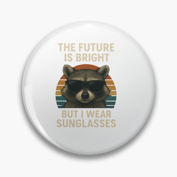 Item preview, The Future Is Bright But I Wear Sunglasses – Raccoon Retro Meme designed and sold by Stylefan.
