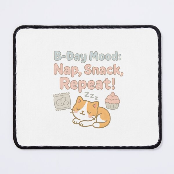 Item preview, B-Day Mood: Nap, Snack, Repeat! designed and sold by Uglyandcute.
