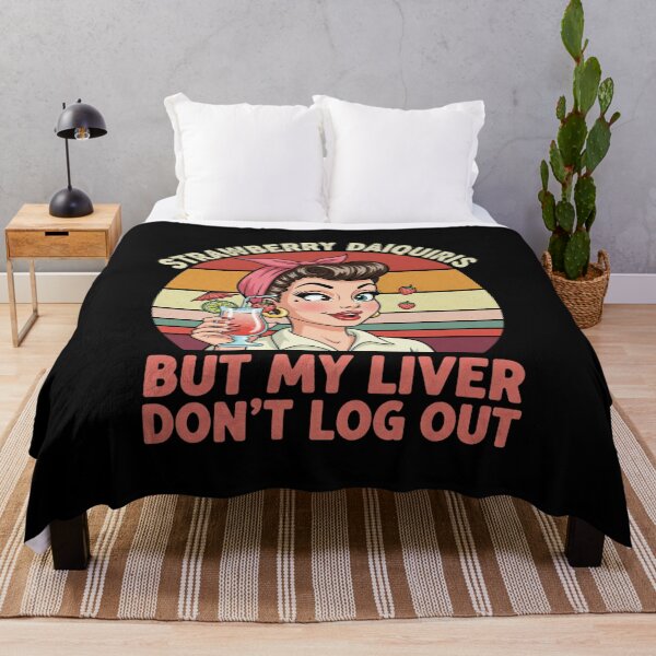 Item preview, Strawberry Daiquiris My Liver Don't Log Out Funny Pin Up Design designed and sold by Giggle Gear.