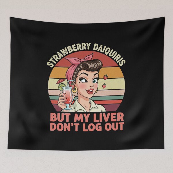 Item preview, Strawberry Daiquiris My Liver Don't Log Out Funny Pin Up Design designed and sold by Giggle Gear.