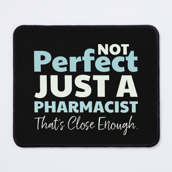 Item preview, Perfect Pharmacist designed and sold by SeasonXpress.