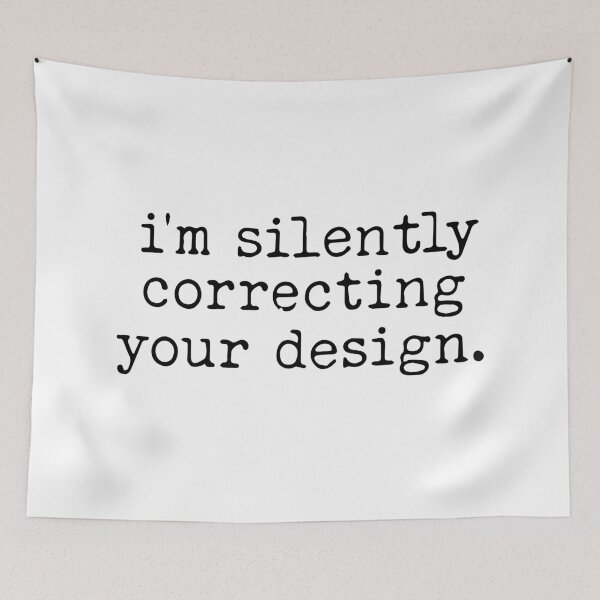 Item preview, im silently correcting your design - UX Designer | Product Designer | UI Designer Stickers designed and sold by PoshPixel.
