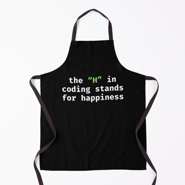 Item preview, The H In Coding Stands For Happiness Funny Programmers And Developers Saying designed and sold by CuteLovelyDesigns.