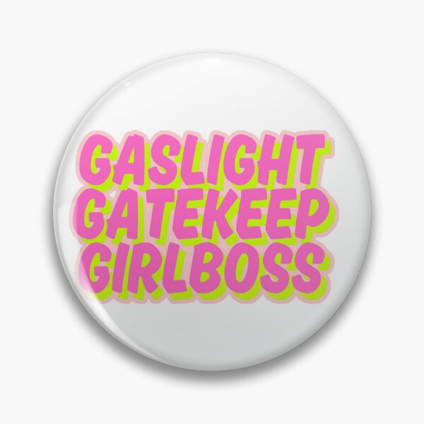 Item preview, Gaslight, gatekeep, girlboss designed and sold by venusxiix.