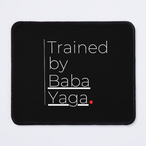 Item preview, Trained by Baba Yaga –Fearless Design designed and sold by DesignsCreative.