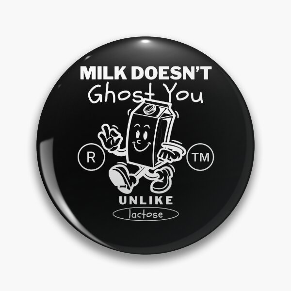 Item preview, Lactose-free milk doesn't ghost you designed and sold by Peerless-Prime.
