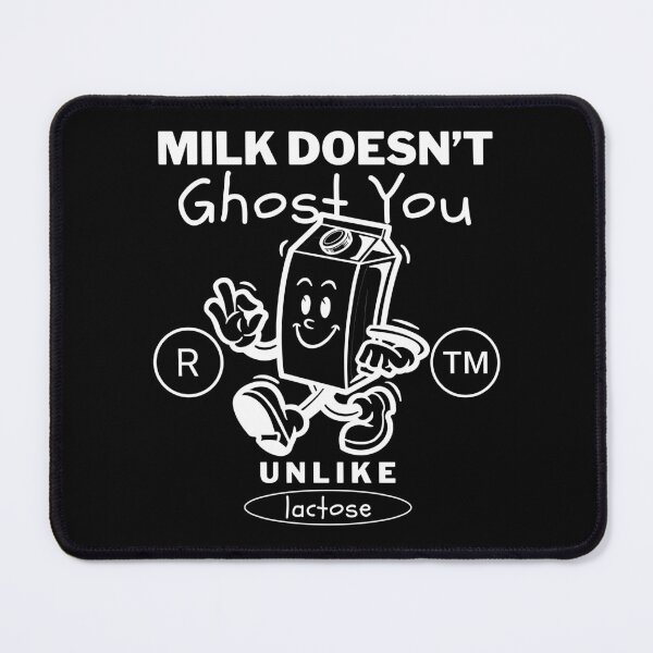 Item preview, Lactose-free milk doesn't ghost you designed and sold by Peerless-Prime.
