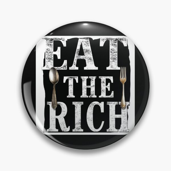 Item preview, Eat the rich designed and sold by MendaciousMina.