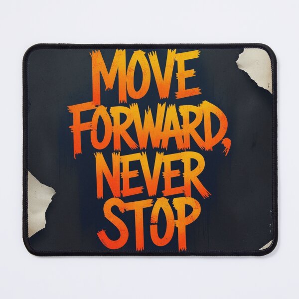 Item preview, Move Forward, Never Stop 39 designed and sold by Zeir Shop.