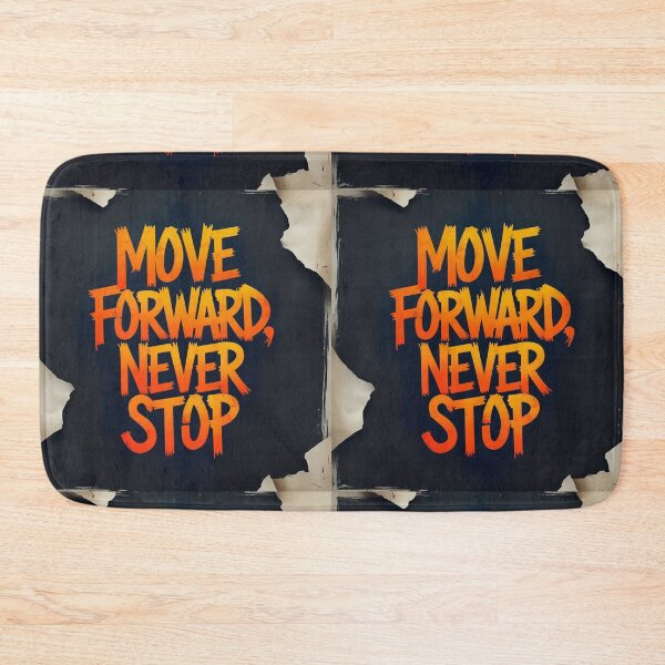 Item preview, Move Forward, Never Stop 39 designed and sold by Zeir Shop.