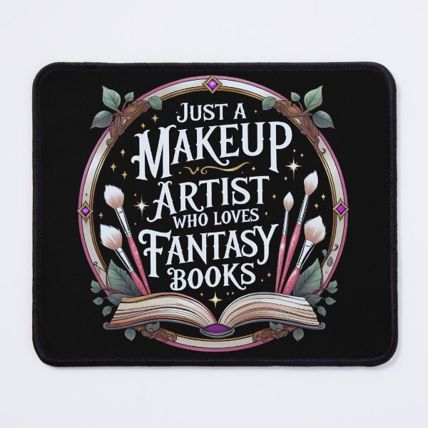 Item preview, Just a Makeup Artist Who Loves Fantasy Books designed and sold by I-wanna-T-shirt.