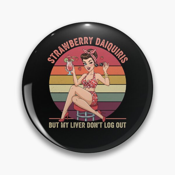 Item preview, Strawberry Daiquiris But My Liver Don't Log Out Pin Up Design designed and sold by Giggle Gear.