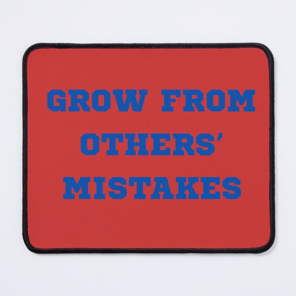 Item preview, GROW FROM OTHERS' MISTAKES designed and sold by VoicesandEchoes.