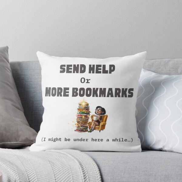 Item preview, Send Help or More Bookmarks – Funny Book Lover Quote,  bibliophile life, bedtime reading habit, obsessed with books designed and sold by BrewtifulMugs.