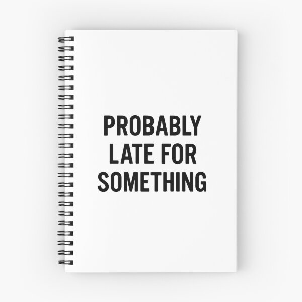 Item preview, Probably Late For Something - Funny Relatable Sticker designed and sold by kaydence18.