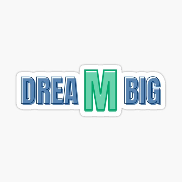 Item preview, DREAM BIG designed and sold by Haithamaziz.