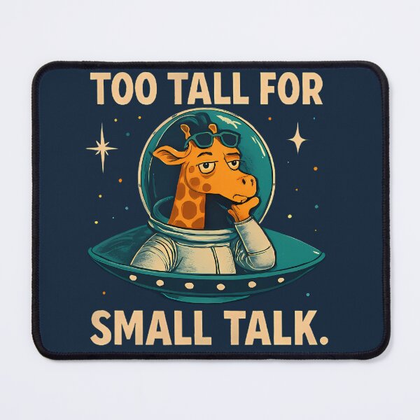 Item preview, Too tall for small talk designed and sold by Jasardpu.