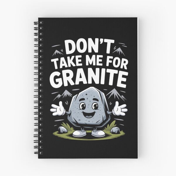 Item preview, Don’t Take Me for Granite designed and sold by SignumShop.