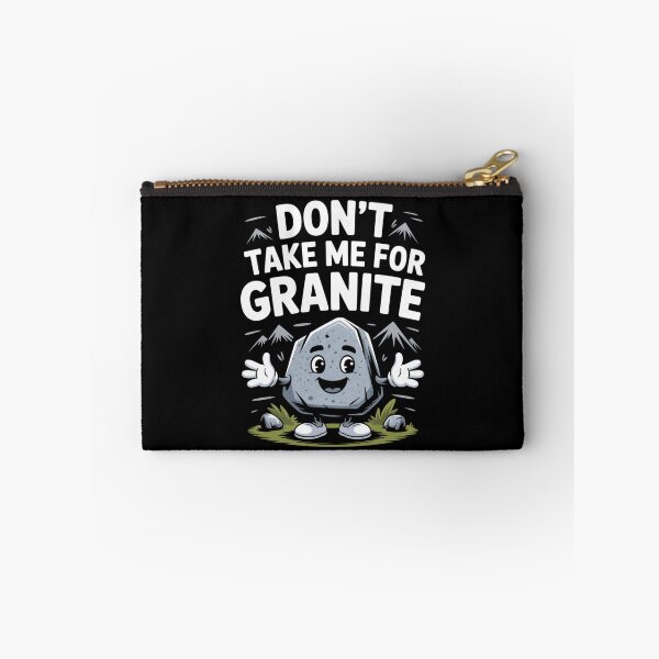 Item preview, Don’t Take Me for Granite designed and sold by SignumShop.