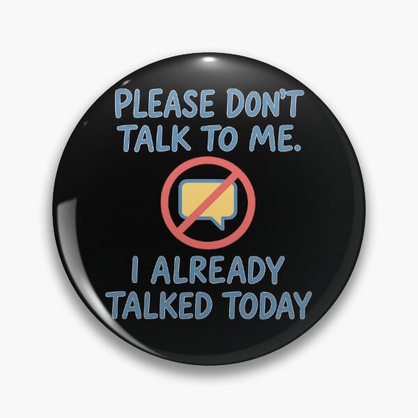 Item preview, Please Don’t Talk to Me. I Already Talked Today. Funny Introvert Quote Design designed and sold by Slubor.