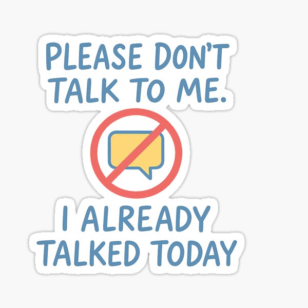 Item preview, Please Don’t Talk to Me. I Already Talked Today. Funny Introvert Quote Design designed and sold by Slubor.