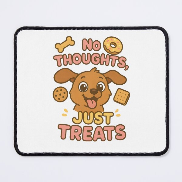 Item preview, No Thoughts, Just Treats designed and sold by Uglyandcute.