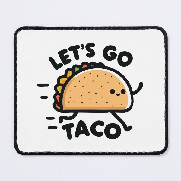 Item preview, Let’s Go Taco! - Food Fun Humor designed and sold by Scaryzz.