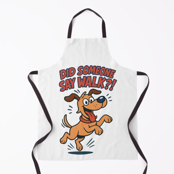 Item preview, Did Someone Say Walk?! designed and sold by Uglyandcute.