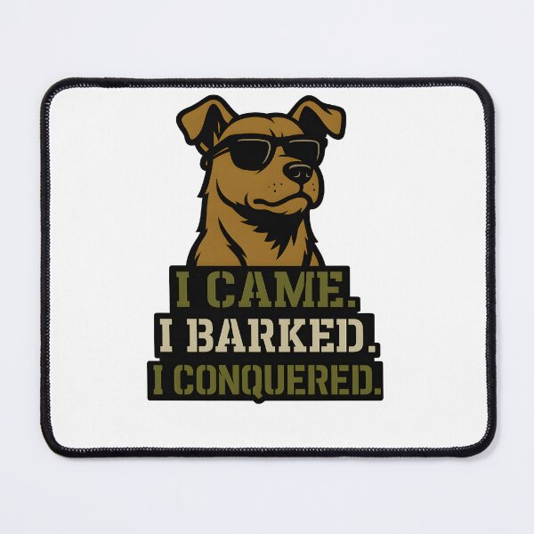 Item preview, I Came. I Barked. I Conquered. designed and sold by Uglyandcute.