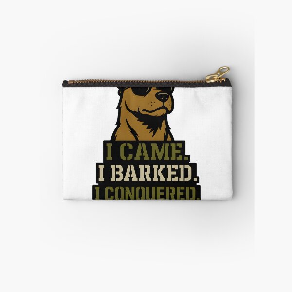 Item preview, I Came. I Barked. I Conquered. designed and sold by Uglyandcute.