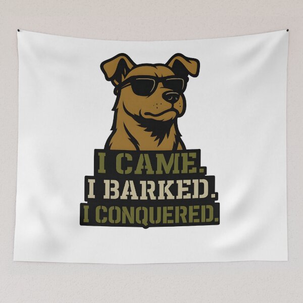 Item preview, I Came. I Barked. I Conquered. designed and sold by Uglyandcute.