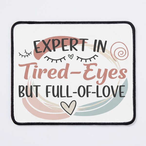 Item preview, Tired Eyes, Full Heart – Honest Parent Tee designed and sold by TodoCraft.