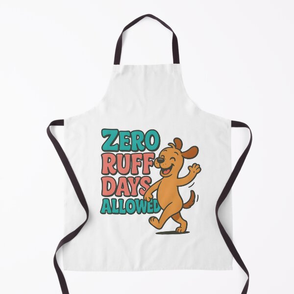 Item preview, Zero Ruff Days Allowed designed and sold by Uglyandcute.