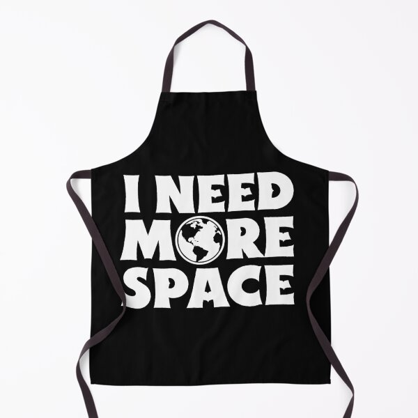 Item preview, I Need More Space Funny Quote designed and sold by Jcat7.