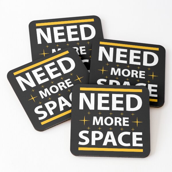 Item preview, I Need More Space Funny Quote designed and sold by Jcat7.